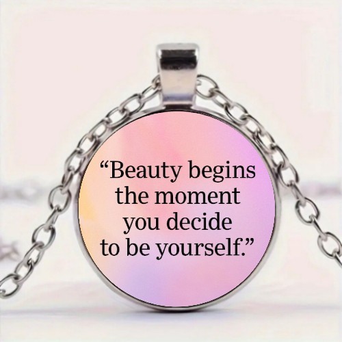 Beauty Begins Quote Round Glass Pendant Necklace Inspirational Gift